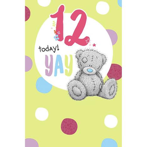 12 Today Yay Me to You Bear Birthday Card £1.89